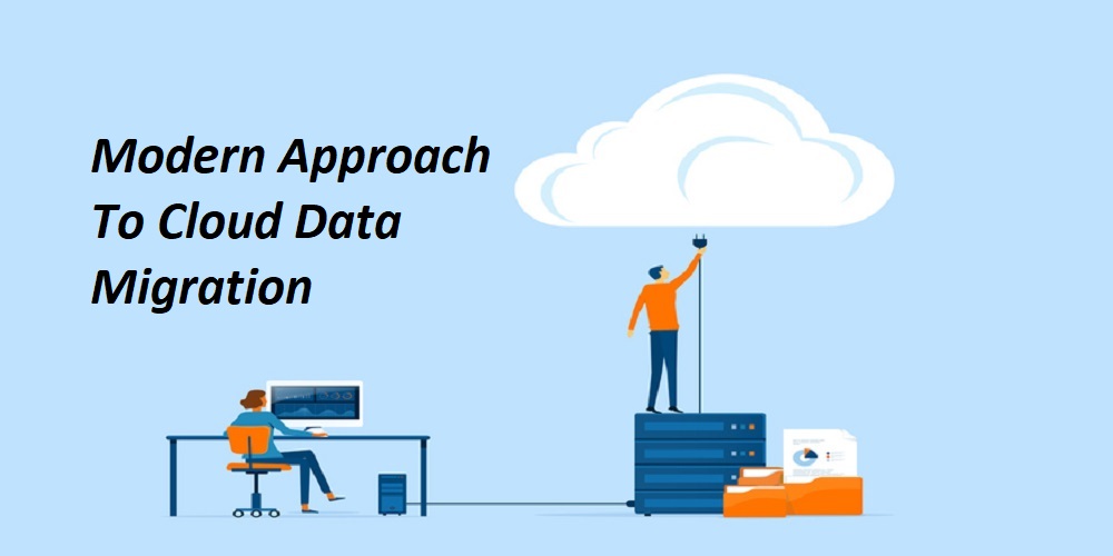 modern approach to cloud data migration