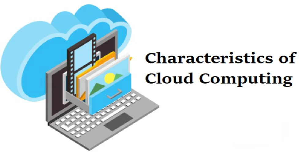 Characteristic of Cloud Computing