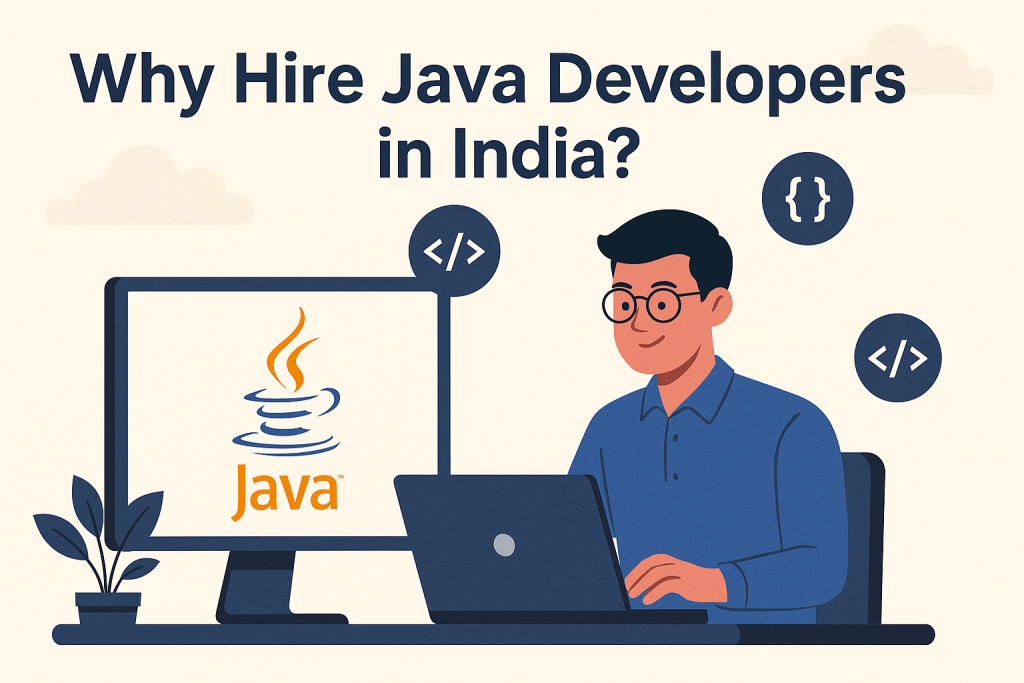 Why Hire Java Developers in India?