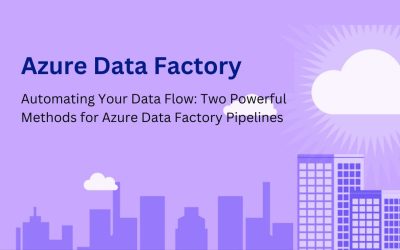 Automating Your Data Flow: Two Powerful Methods for Azure...  11 min read