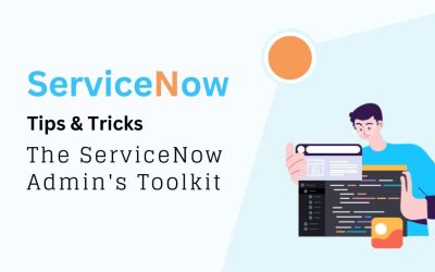 The ServiceNow Admin’s Toolkit: Essential Tips and ...  5 min read