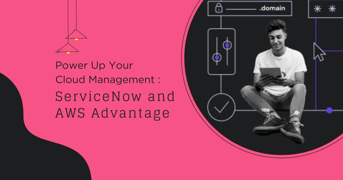 Cloud Management: ServiceNow and AWS Advantage