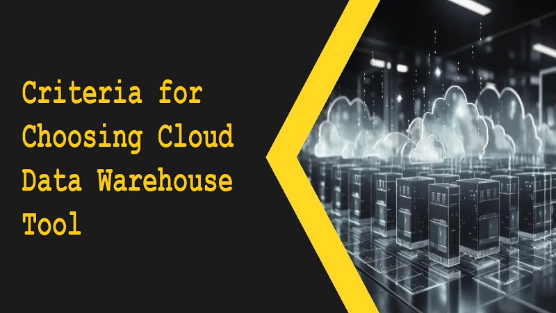 Criteria Cloud Data Warehouse Tool