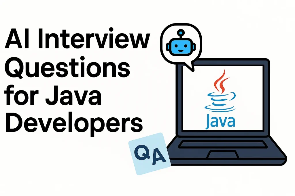 AI Interview Questions for Java Developers with Answers