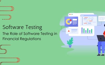 The Role of Software Testing in Financial Regulations  7 min read