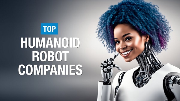 Top Humanoid Robots Companies