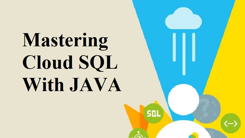 Mastering Cloud SQL with Java: A Comprehensive Guide for ...  7 min read