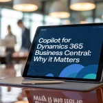 Copilot for Dynamics 365 Business Central Why It Matters