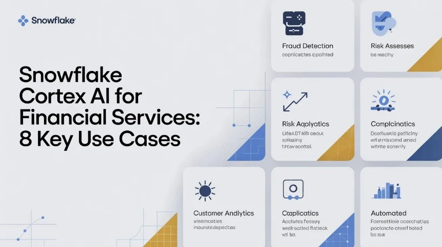 Snowflake Cortex AI for Financial Services