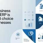 Why Business Central ERP Is the Right Choice for Businesses