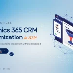 Best Practices for Dynamics 365 CRM Customization in 2026