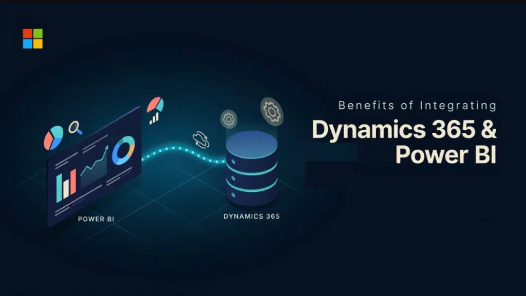 Benefits of Integrating Dynamics 365 and Power BI